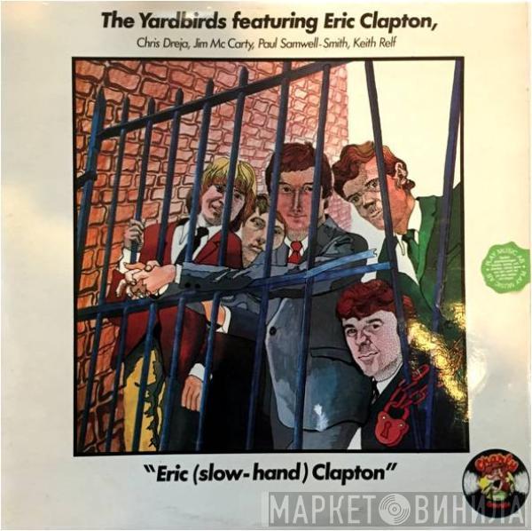 The Yardbirds, Eric Clapton - Eric (Slow-Hand) Clapton