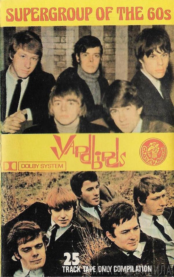 The Yardbirds - Supergroup Of The 60s