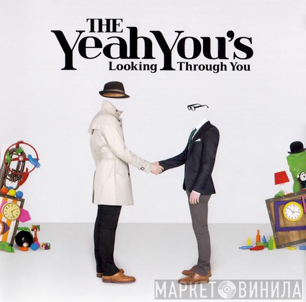 The Yeah You's - Looking Through You