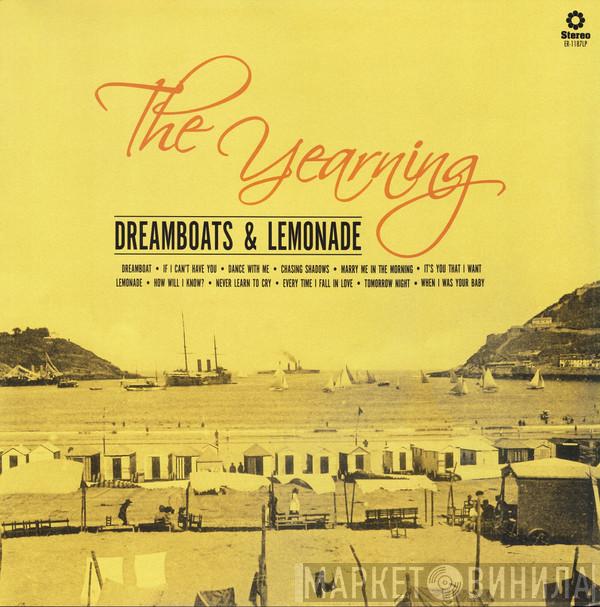  The Yearning  - Dreamboats & Lemonade