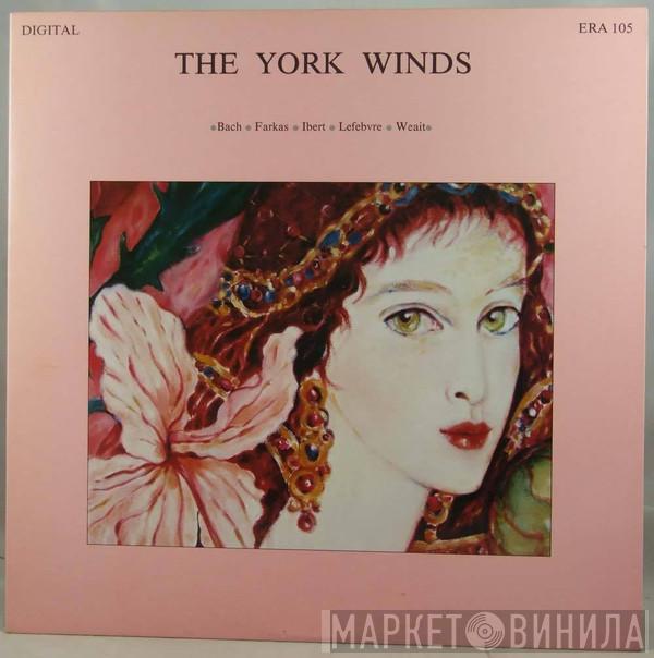 The York Winds, Johann Sebastian Bach, Farkas Ferenc, Jacques Ibert, Charles-Édouard Lefebvre, Christopher Weait - The York Winds