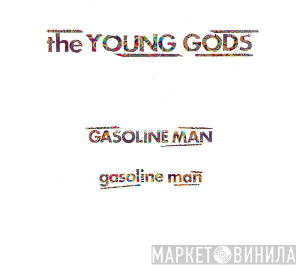The Young Gods - Gasoline Man