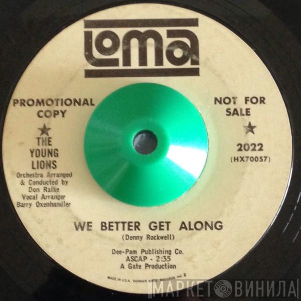 The Young Lions  - We Better Get Along / Live And Learn