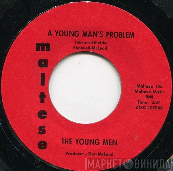 The Young Men - A Young Man's Problem