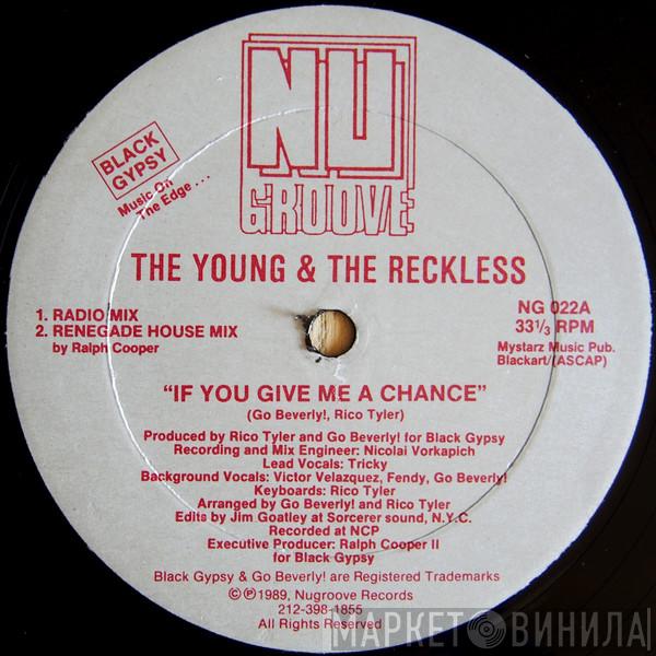 The Young and The Wreckless - If You Give Me A Chance