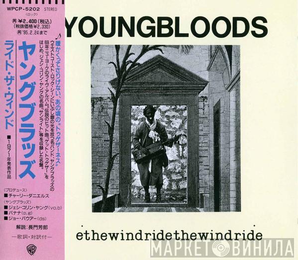  The Youngbloods  - Ride The Wind