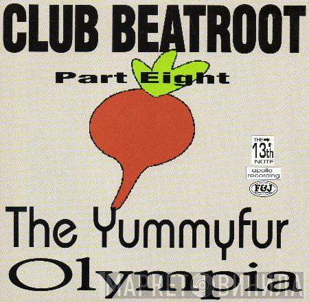 The Yummy Fur, Olympia  - Club Beatroot Part Eight