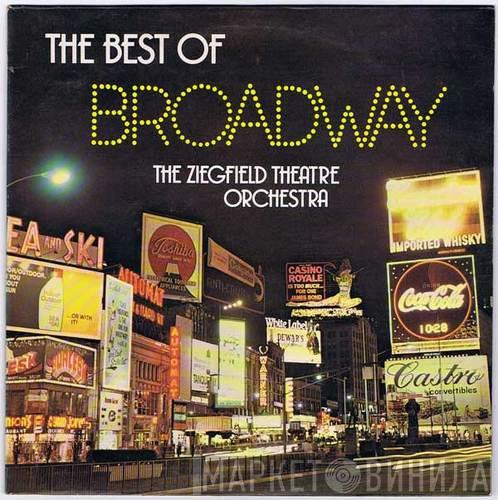 The Ziegfield Theatre Orchestra - The Best Of Broadway