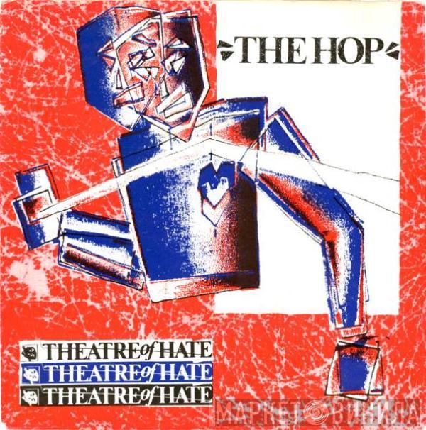  Theatre Of Hate  - The Hop