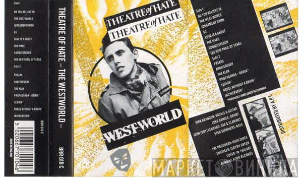  Theatre Of Hate  - Westworld