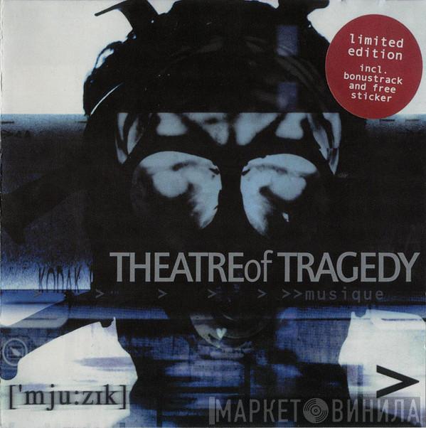  Theatre Of Tragedy  - ['mju:zik]