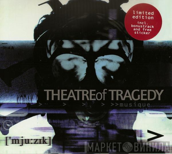  Theatre Of Tragedy  - ['mju:zik]