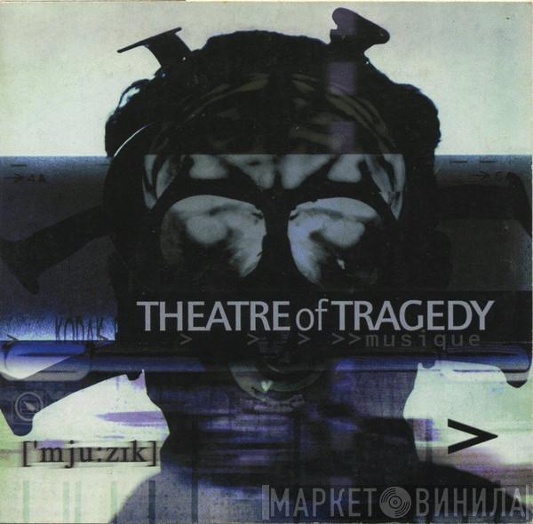  Theatre Of Tragedy  - ['mju:zik]