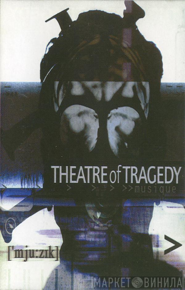  Theatre Of Tragedy  - ['mju:zik]