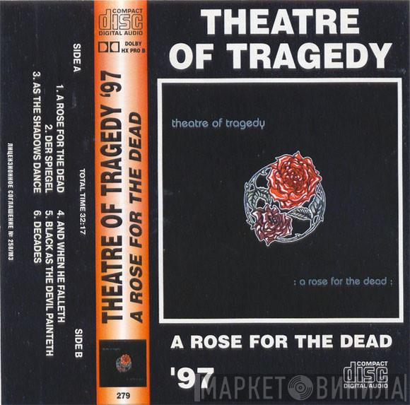  Theatre Of Tragedy  - A Rose For The Dead