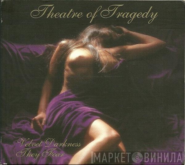 Theatre Of Tragedy - Velvet Darkness They Fear