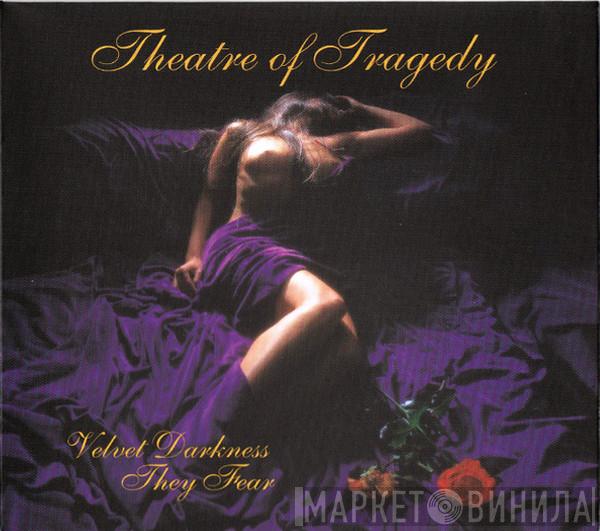  Theatre Of Tragedy  - Velvet Darkness They Fear
