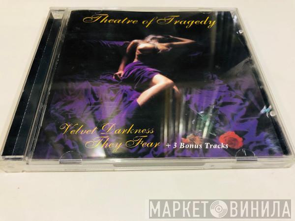  Theatre Of Tragedy  - Velvet Darkness They Fear