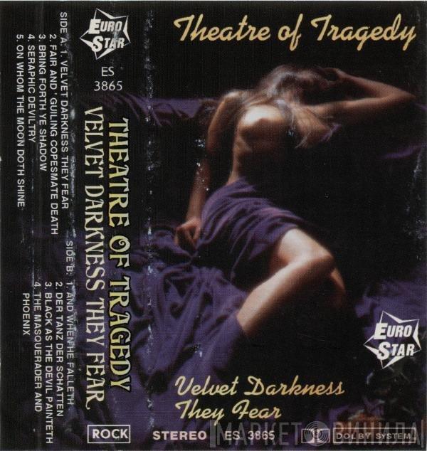  Theatre Of Tragedy  - Velvet Darkness They Fear