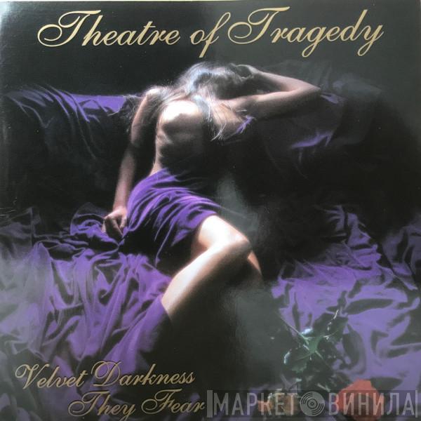  Theatre Of Tragedy  - Velvet Darkness They Fear