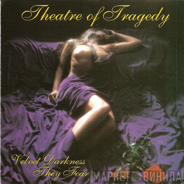  Theatre Of Tragedy  - Velvet Darkness They Fear
