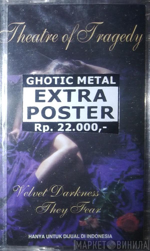  Theatre Of Tragedy  - Velvet Darkness They Fear