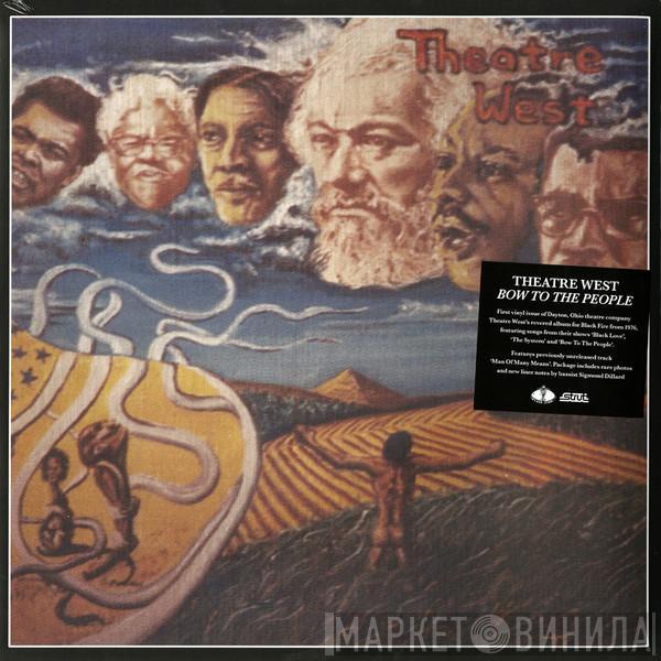 Theatre West - Bow To The People