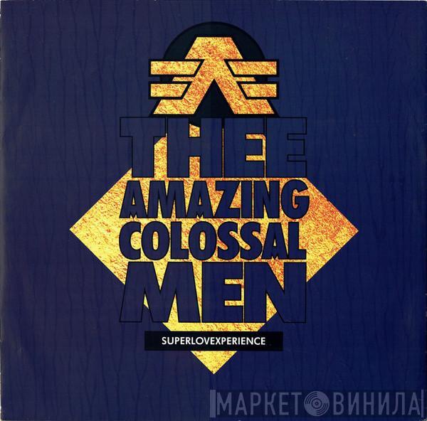 Thee Amazing Colossal Men - Superlovexperience
