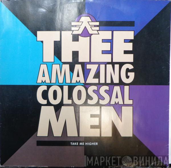 Thee Amazing Colossal Men - Take Me Higher