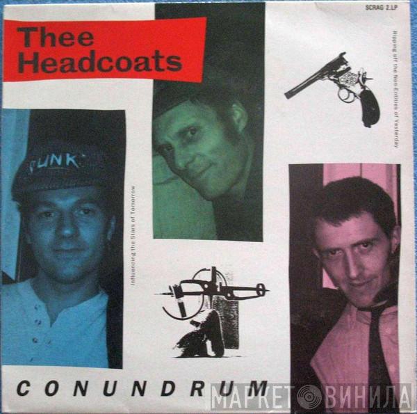  Thee Headcoats  - Conundrum