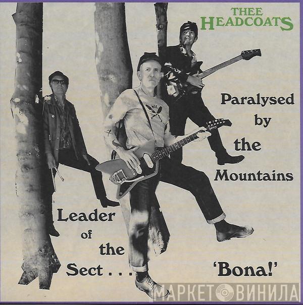 Thee Headcoats - Leader Of The Sect 'Bona!'