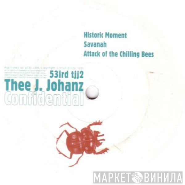 Thee J Johanz - Confidential