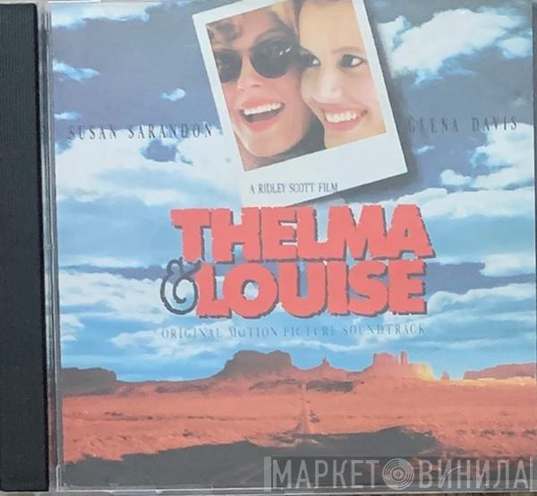  - Thelma & Louise (Original Motion Picture Soundtrack)