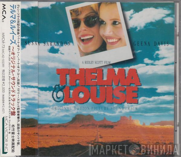  - Thelma & Louise (Original Motion Picture Soundtrack)