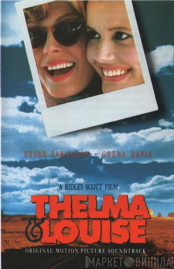  - Thelma & Louise (Original Motion Picture Soundtrack)