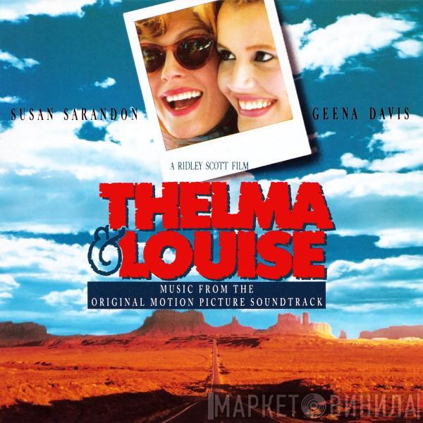  - Thelma & Louise - Music From The Original Motion Picture Soundtrack
