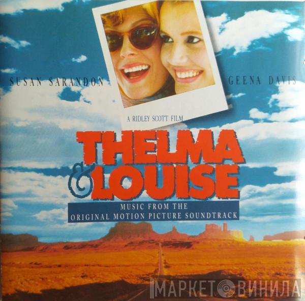  - Thelma & Louise - Music From The Original Motion Picture Soundtrack