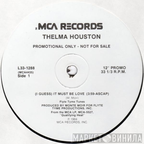Thelma Houston - (I Guess) It Must Be Love