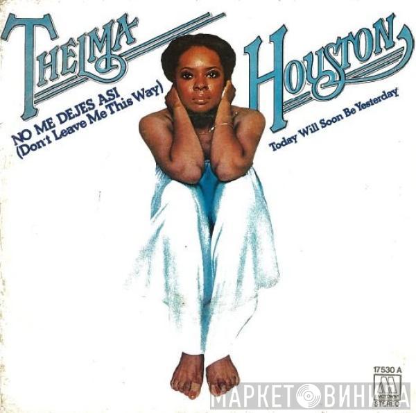  Thelma Houston  - Don't Leave Me This Way = No Me Dejes Asi