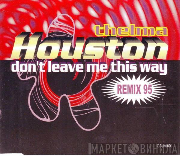  Thelma Houston  - Don't Leave Me This Way (Remix 95)