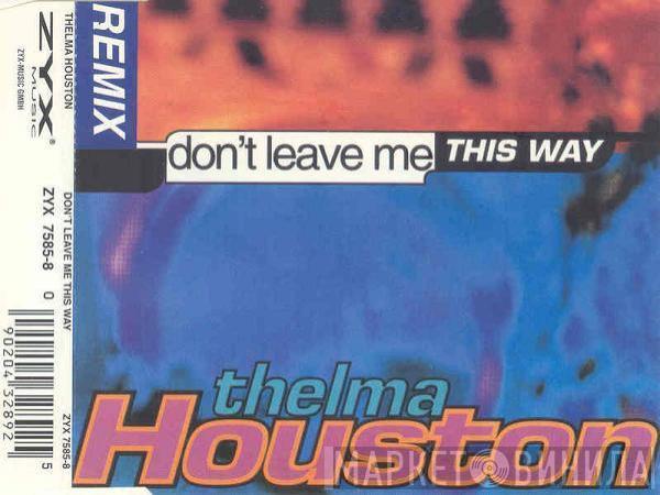  Thelma Houston  - Don't Leave Me This Way (Remix)