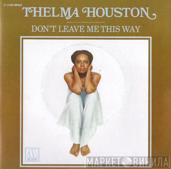  Thelma Houston  - Don't Leave Me This Way