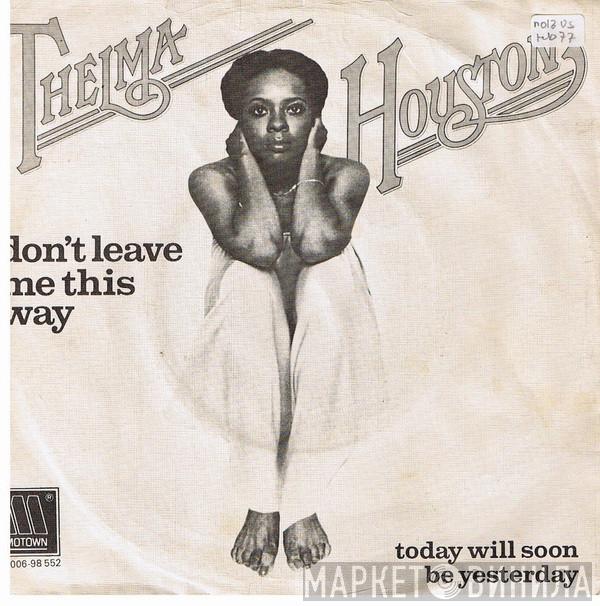  Thelma Houston  - Don't Leave Me This Way