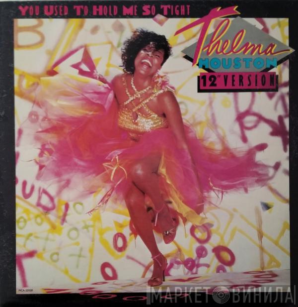  Thelma Houston  - You Used To Hold Me So Tight (12" Version)