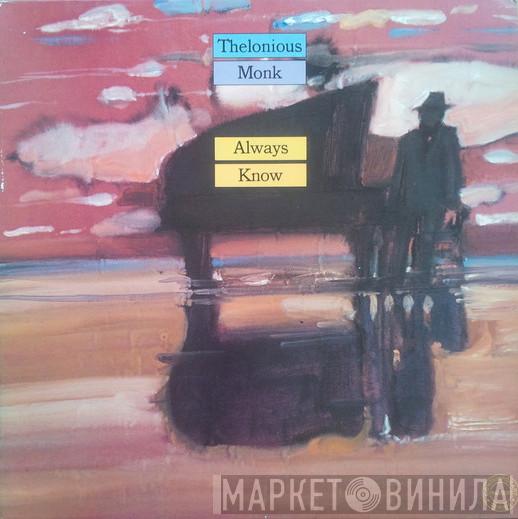 Thelonious Monk - Always Know