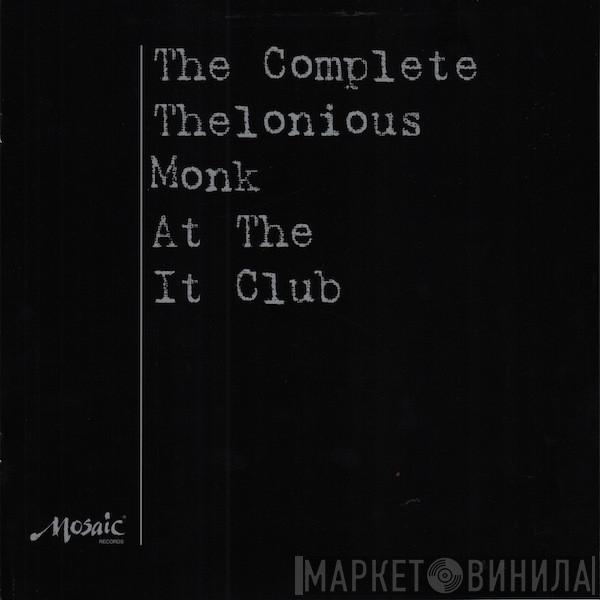  Thelonious Monk  - The Complete Thelonious Monk At The It Club