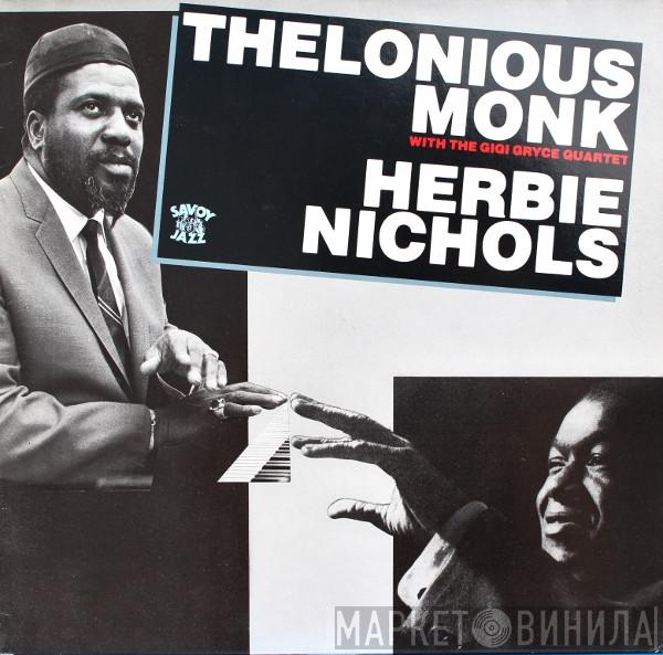 Thelonious Monk, The Gigi Gryce Quartet, Herbie Nichols - Thelonious Monk And Herbie Nichols