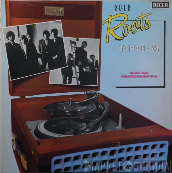 Them  - Rock Roots