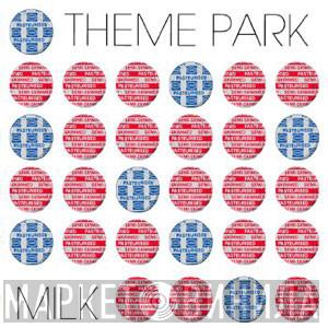Theme Park  - Milk