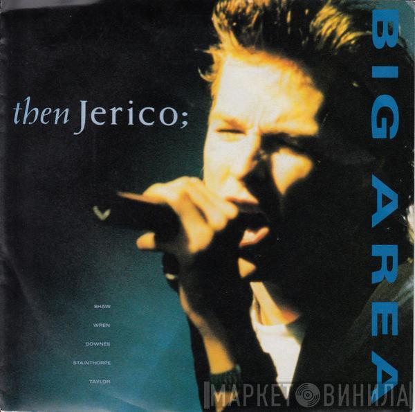 Then Jerico - Big Area
